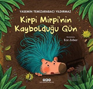 Kirpi Mirpi’nin Kaybolduğu Gün - Yasemin Temizarabacı Yıldırmaz - Yapı