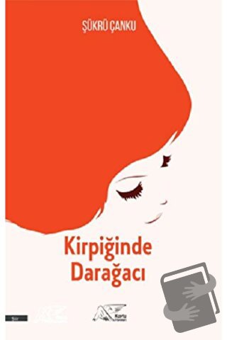 Kirpiğinde Darağacı - Şükrü Çanku - Kuytu Yayınları - Fiyatı - Yorumla