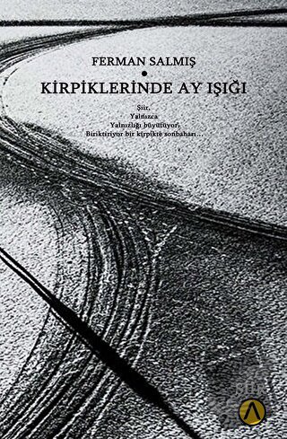 Kirpiklerinde Ay Işığı - Ferman Salmış - Ares Yayınları - Fiyatı - Yor