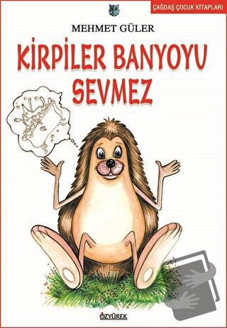 Kirpiler Banyoyu Sevmez - Mehmet Güler - Özyürek Yayınları - Fiyatı - 