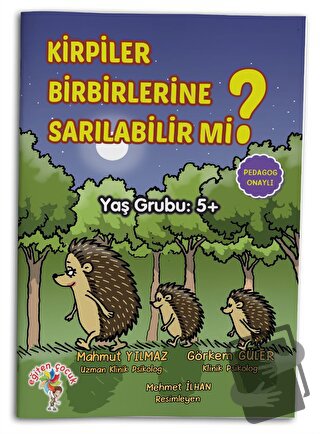 Kirpiler Birbirlerine Sarılabilir Mi? - Mahmut Yılmaz - Eğiten Kitap -