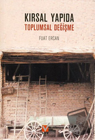 Kırsal Yapıda Toplumsal Değişme - Fuat Ercan - Sosyal Araştırmalar Vak