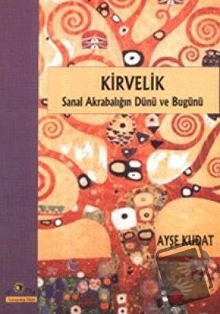 Kirvelik Sanal Akrabalığın Dünü ve Bugünü - Ayşe Kudat - Ütopya Yayıne