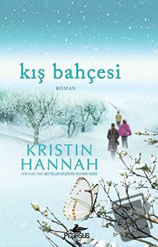 Kış Bahçesi - Kristin Hannah - Pegasus Yayınları - Fiyatı - Yorumları 