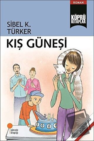 Kış Güneşi - Sibel K. Türker - Günışığı Kitaplığı - Fiyatı - Yorumları