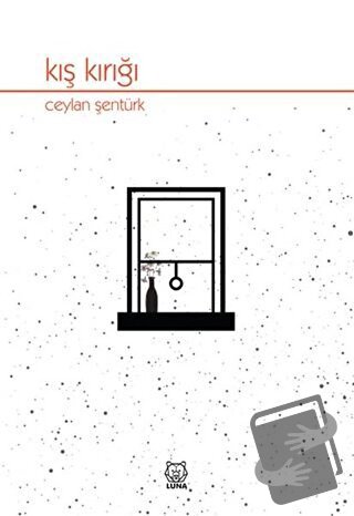 Kış Kırığı - Ceylan Şentürk - Luna Yayınları - Fiyatı - Yorumları - Sa