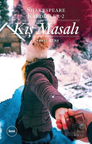 Kış Masalı - Shakespeare Kardeşler - 2 - Carrie Elks - Hep Kitap - Fiy