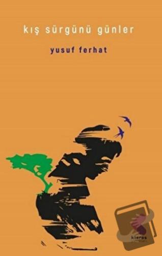 Kış Sürgünü Günler - Yusuf Ferhat - Klaros Yayınları - Fiyatı - Yoruml