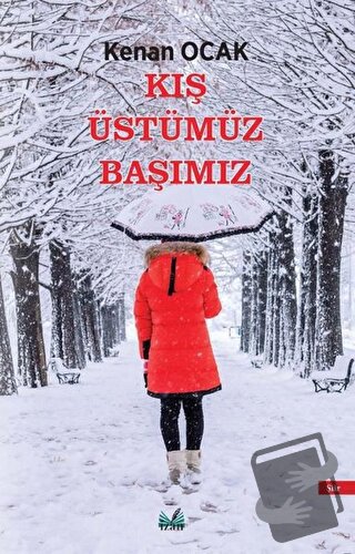 Kış Üstümüz Başımız - Kenan Ocak - İzan Yayıncılık - Fiyatı - Yorumlar