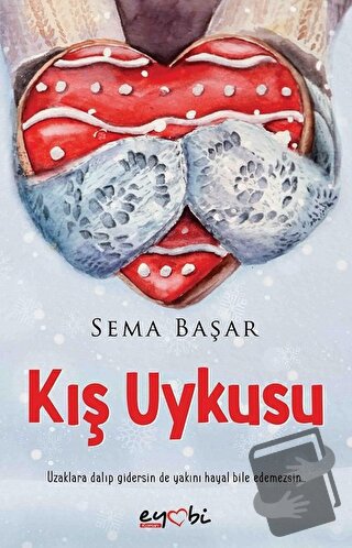 Kış Uykusu - Sema Başar (Poetry Girl) - Eyobi Yayınları - Fiyatı - Yor