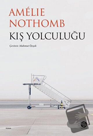 Kış Yolculuğu - Amelie Nothomb - Sahi Kitap - Fiyatı - Yorumları - Sat