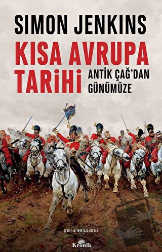 Kısa Avrupa Tarihi - Simon Jenkins - Kronik Kitap - Fiyatı - Yorumları