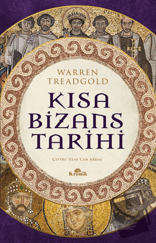 Kısa Bizans Tarihi - Warren Treadgold - Kronik Kitap - Fiyatı - Yoruml