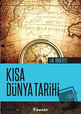 Kısa Dünya Tarihi - J. M. Roberts - İnkılap Kitabevi - Fiyatı - Yoruml