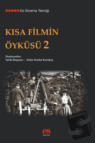 Kısa Filmin Öyküsü 2 - Sidar Serdar Karakaş - Es Yayınları - Fiyatı - 