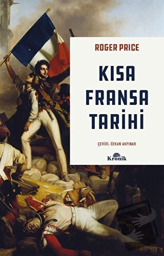 Kısa Fransa Tarihi - Roger Price - Kronik Kitap - Fiyatı - Yorumları -