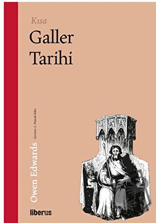 Kısa Galler Tarihi - Owen Edwards - Liberus Yayınları - Fiyatı - Yorum