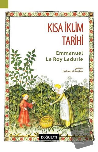 Kısa İklim Tarihi - Emmanuel Le Roy Ladurie - Doğu Batı Yayınları - Fi