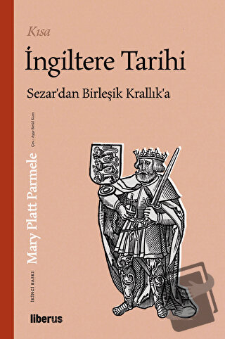 Kısa İngiltere Tarihi - Mary Platt Parmele - Liberus Yayınları - Fiyat