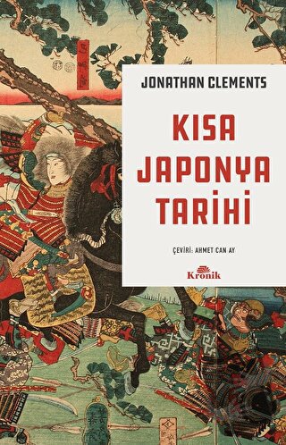 Kısa Japonya Tarihi - Jonathan Clements - Kronik Kitap - Fiyatı - Yoru