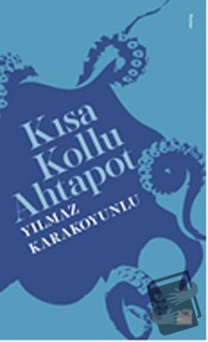 Kısa Kollu Ahtapot - Yılmaz Karakoyunlu - Doğan Kitap - Fiyatı - Yorum