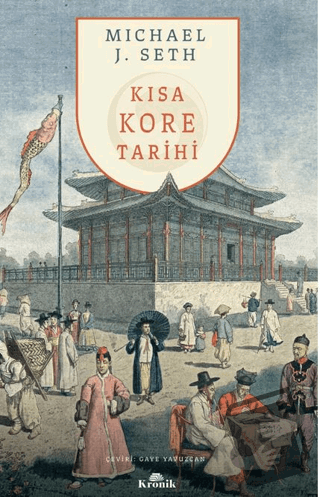 Kısa Kore Tarihi - Michael J. Seth - Kronik Kitap - Fiyatı - Yorumları