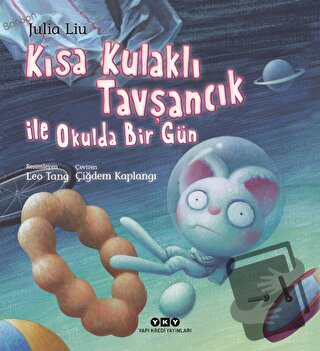 Kısa Kulaklı Tavşancık ile Okulda Bir Gün - Julia Liu - Yapı Kredi Yay