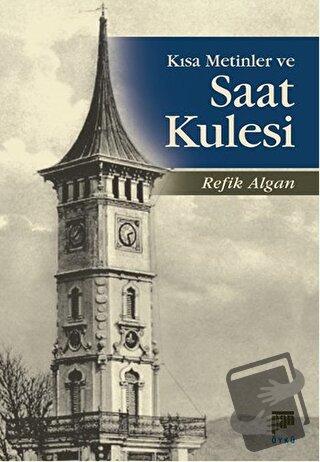 Kısa Metinler ve Saat Kulesi - Refik Algan - Pan Yayıncılık - Fiyatı -