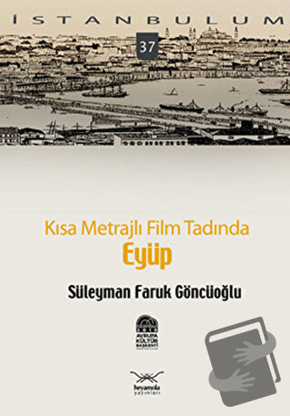 Kısa Metrajlı Film Tadında Eyüp - Süleyman Faruk Göncüoğlu - Heyamola 