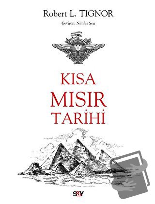 Kısa Mısır Tarihi - Robert L. Tignor - Say Yayınları - Fiyatı - Yoruml