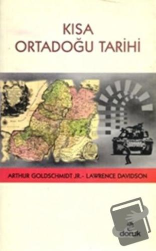 Kısa Ortadoğu Tarihi - Arthur Goldschmidt - Doruk Yayınları - Fiyatı -