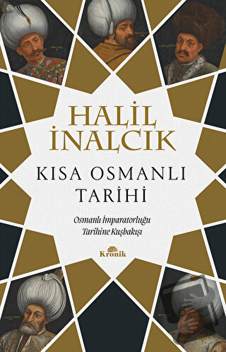 Kısa Osmanlı Tarihi - Halil İnalcık - Kronik Kitap - Fiyatı - Yorumlar