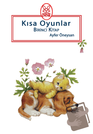 Kısa Oyunlar Birinci Kitap (5+Yaş) - Ayfer Öneysan - Kanguru Çocuk - F