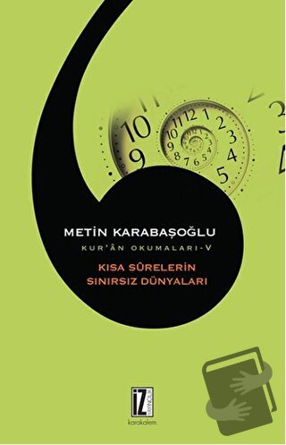 Kısa Surelerin Sınırsız Dünyaları - Metin Karabaşoğlu - İz Yayıncılık 