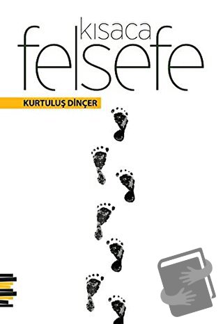 Kısaca Felsefe - Kurtuluş Dinçer - Pharmakon Kitap - Fiyatı - Yorumlar