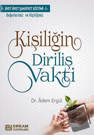 Kişiliğin Diriliş Vakti - Adem Ergül - Erkam Yayınları - Fiyatı - Yoru