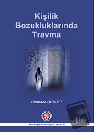 Kişilik Bozukluklarında Travma - Candace Orcutt - Psikoterapi Enstitüs