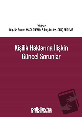 Kişilik Haklarına İlişkin Güncel Sorunlar - Arzu Genç Arıdemir - On İk