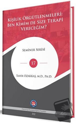 Kişilik Örgütlenmeleri: Ben Kimim De Size Terapi Vereceğim? (Ciltli) -