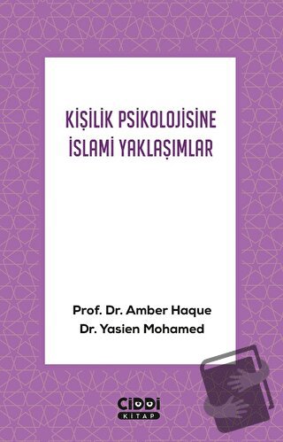 Kişilik Psikolojisine İslami Yaklaşımlar - Amber Haque - Ciddi Kitap -