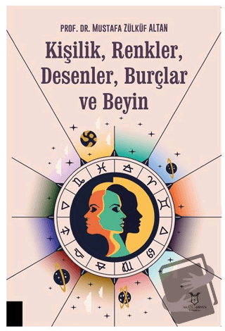 Kişilik, Renkler, Desenler, Burçlar ve Beyin - Mustafa Zülküf Altan - 