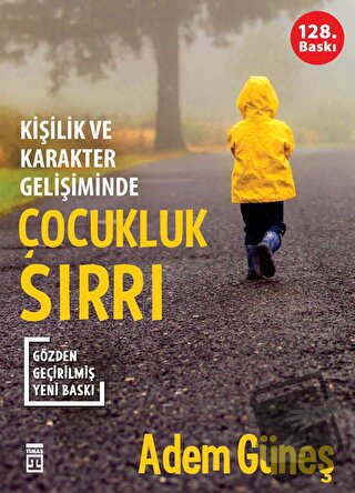 Kişilik ve Karakter Gelişiminde Çocukluk Sırrı - Adem Güneş - Timaş Ya