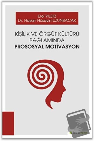 Kişilik ve Örgüt Kültürü Bağlamında Prososyal Motivasyon - Erol Yıldız