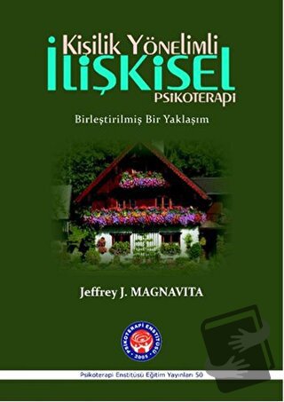 Kişilik Yönelimli İlişkisel Psikoterapi - Jeffrey J. Magnavita - Psiko