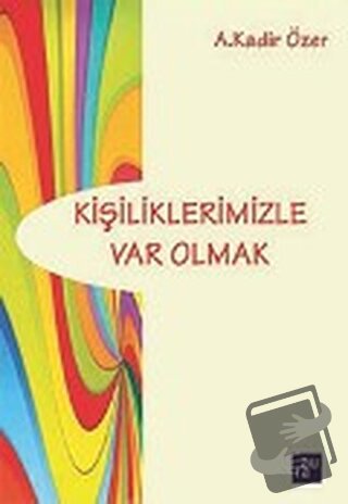 Kişiliklerimizle Var Olmak - A. Kadir Özer - Aura Kitapları - Fiyatı -