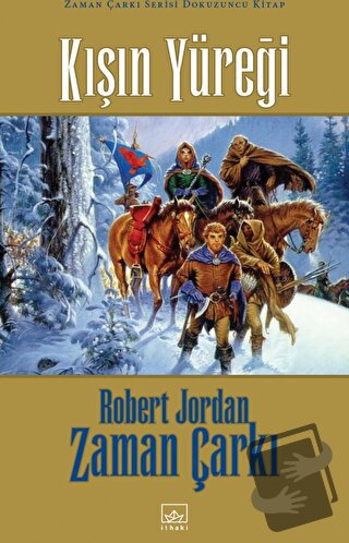 Kışın Yüreği - Zaman Çarkı 9 (Ciltli) - Robert Jordan - İthaki Yayınla