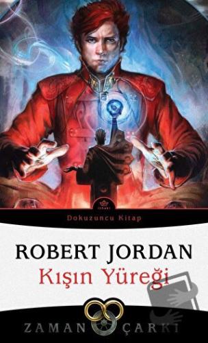 Kışın Yüreği - Zaman Çarkı Dokuzuncu Kitap - Robert Jordan - İthaki Ya