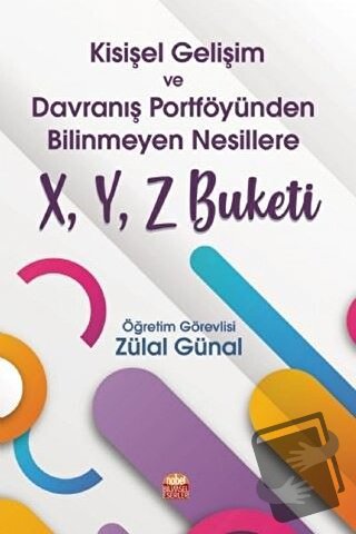 Kişisel Gelişim ve Davranış Portföyünden Bilinmeyen Nesillere X, Y, Z 