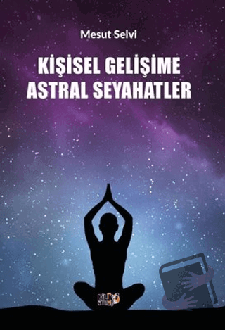 Kişisel Gelişime Astral Seyahatler - Mesut Selvi - Tilki Kitap - Fiyat