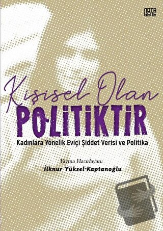 Kişisel Olan Politiktir - İlknur Yüksel-Kaptanoğlu - Nota Bene Yayınla